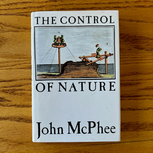 John McPhee - The Control of Nature