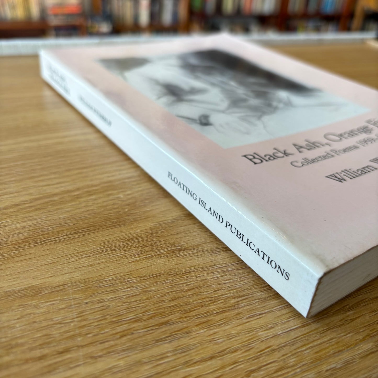 William Witherup - Black Ash, Orange Fire: Collected Poems 1959-1985