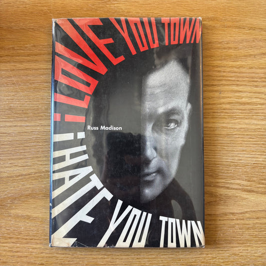 Russ Madison - I Love You Town, I Hate You Town - Limited Edition