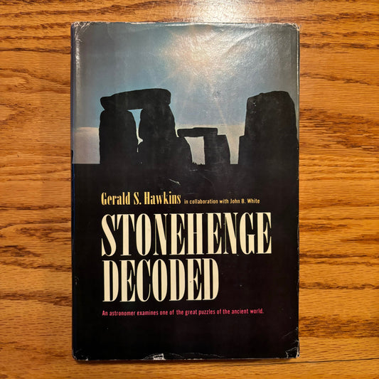 Gerald S. Hawkins, John B. White - Stonehenge Decoded