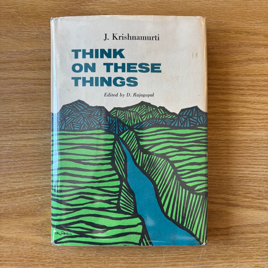 J. Krishnamurti - Think on These Things - First Edition