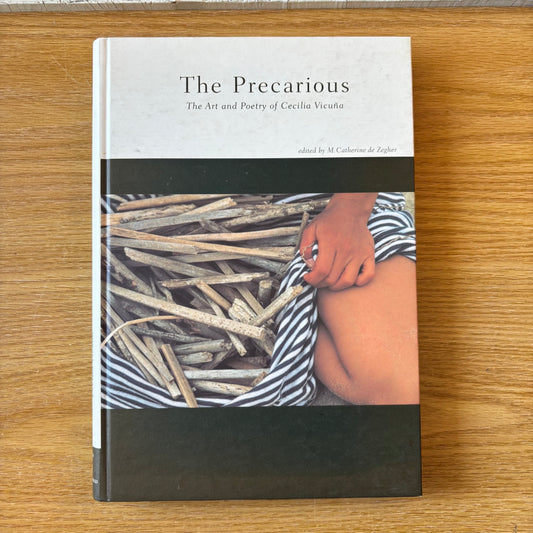 M. Catherine de Zegher, ed. - The Precarious: The Art and Poetry of Cecilia Vicuña / Cecilia Vicuña - Quipoem - First Edition