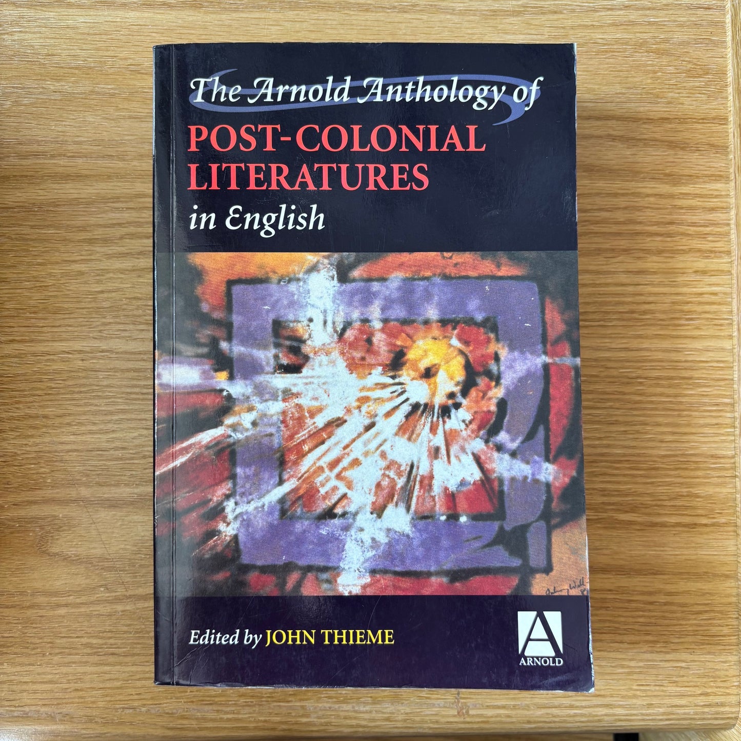 John Thieme, ed. - The Arnold Anthology of Post-Colonial Literatures in English