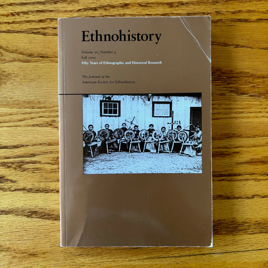 Ethnohistory Volume 50 Number 4 - American Society for Ethnohistory