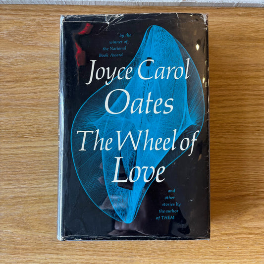 Joyce Carol Oates - The Wheel of Love