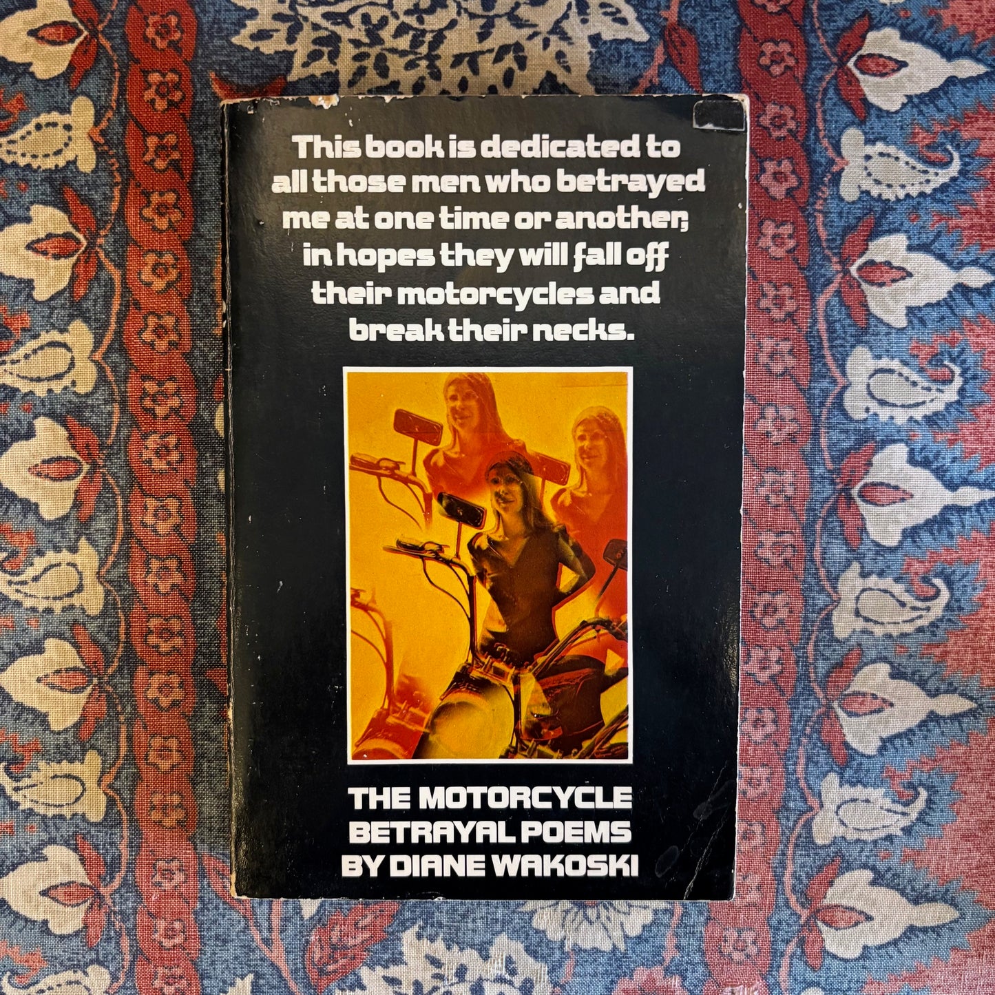 Diane Wakoski - The Motorcycle Betrayal Poems