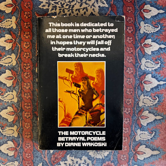 Diane Wakoski - The Motorcycle Betrayal Poems