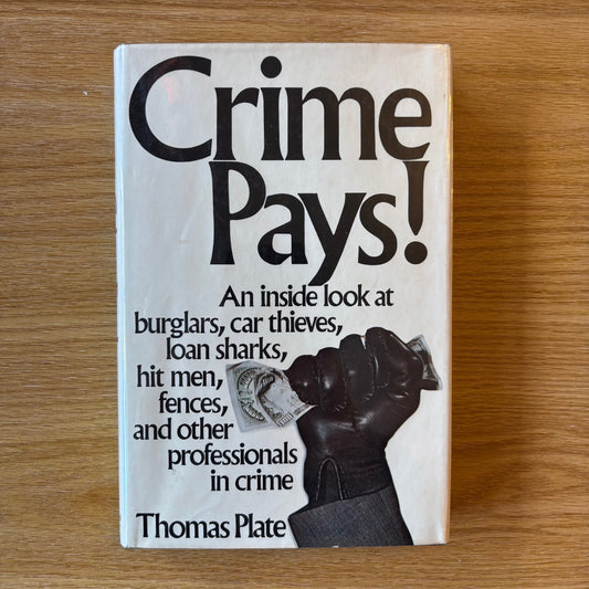 Thomas Plate - Crime Pays! - Signed First Edition