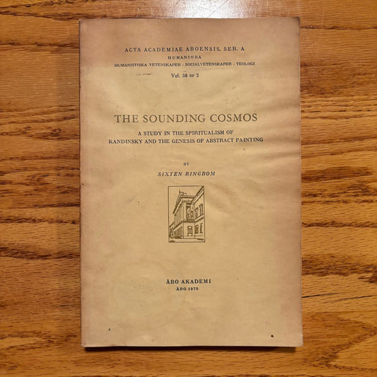 Sixten Ringbom - The Sounding Cosmos: A Study in the Spiritualism of Kandinsky and the Genesis of Abstract Painting