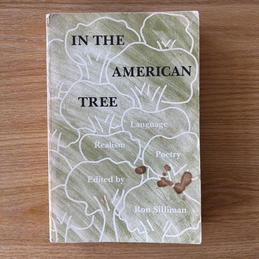 Ron Silliman, ed. - In the American Tree - First Edition Paperback
