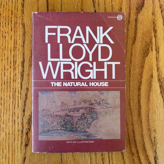 Frank Lloyd Wright - The Natural House