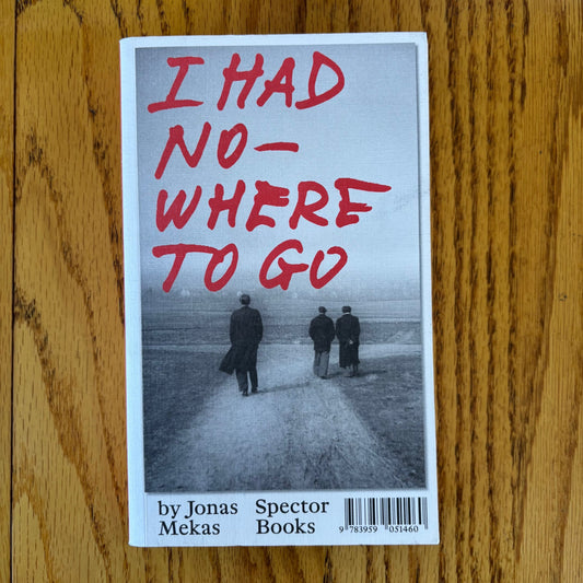 Jonas Mekas - I Had Nowhere to Go - First Edition