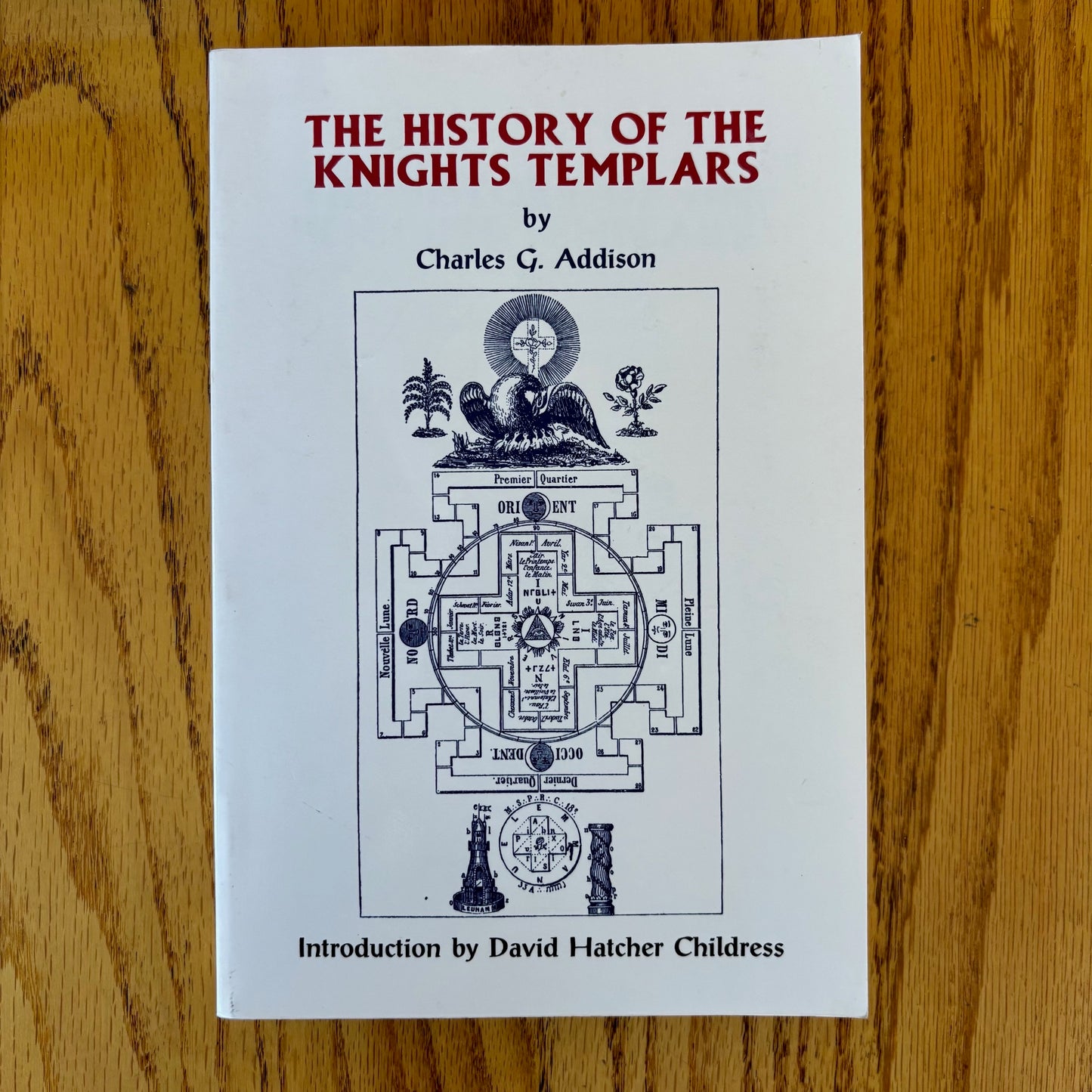 Charles G. Addison - The History of the Knights Templars