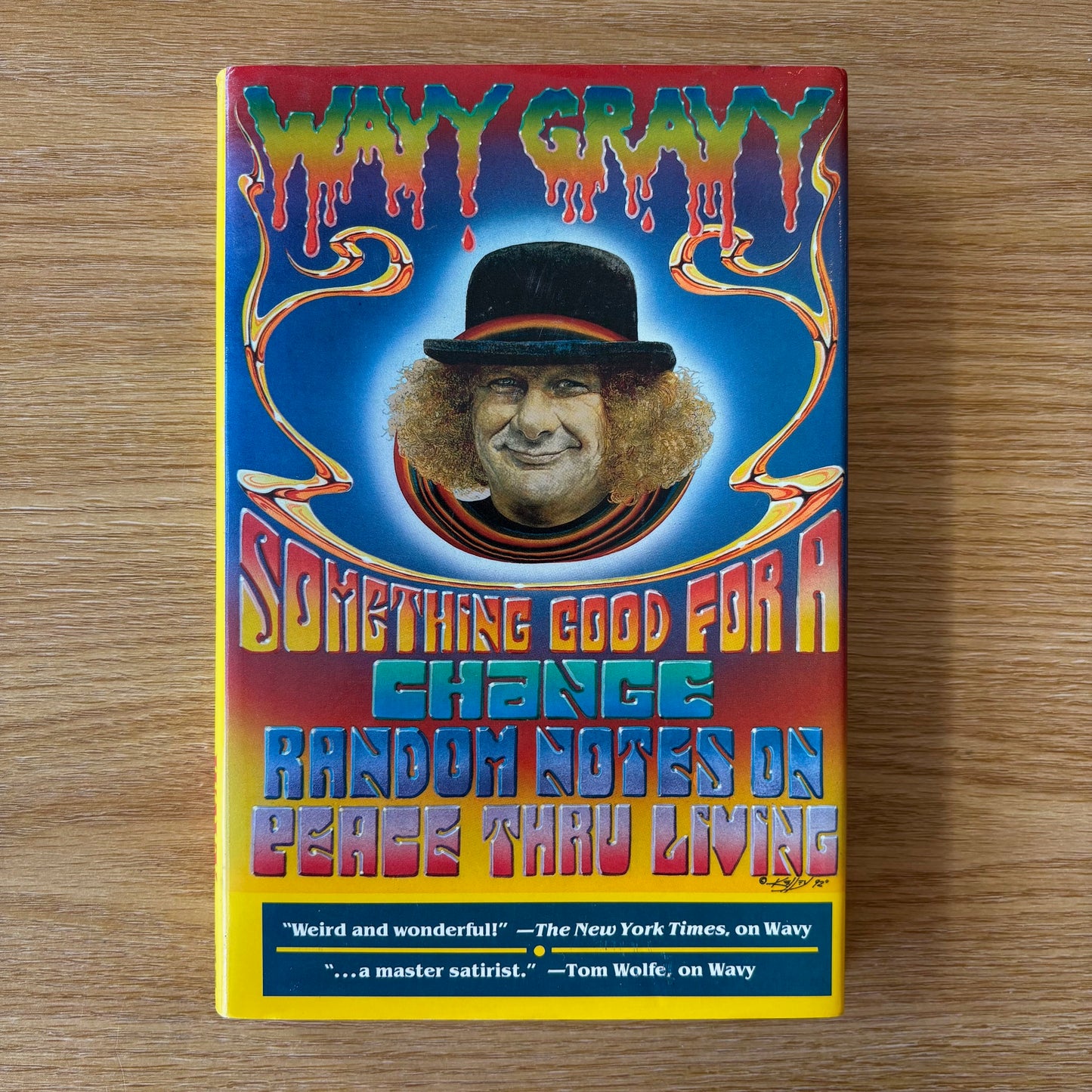 Wavy Gravy - Something Good for a Change: Random Notes on Peace Thru Living - First Edition