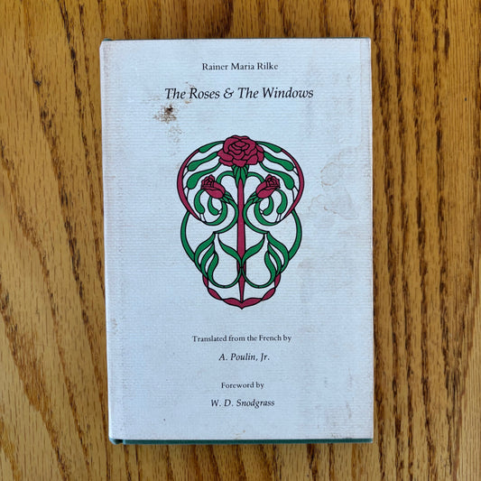 Rainer Maria Rilke - The Roses & the Windows - First Edition