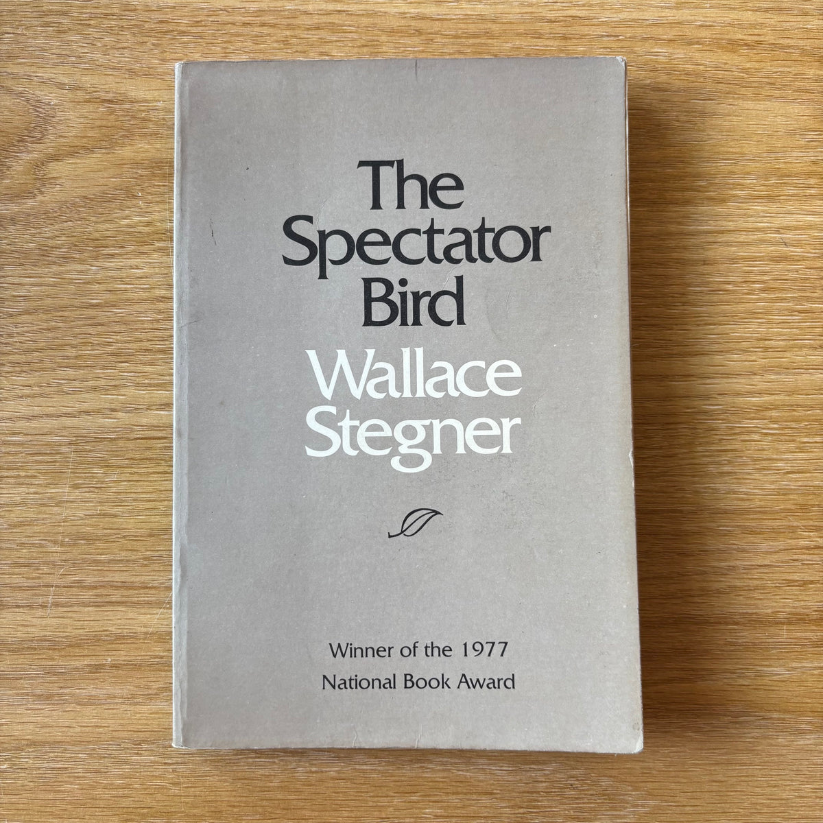 Wallace Stegner - The Spectator Bird - Signed