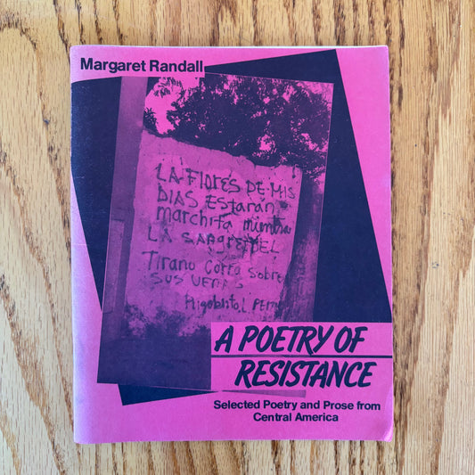 Margaret Randall, ed. - A Poetry of Resistance: Selected Poetry and Prose from Central America