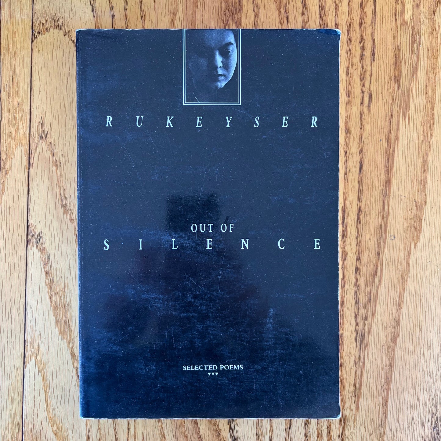 Muriel Rukeyser - Out of Silence: Selected Poems