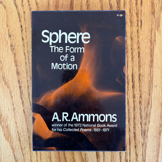 A.R. Ammons - Sphere: The Form of a Motion