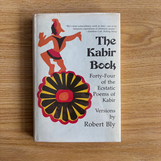 Robert Bly - The Kabir Book - First Edition
