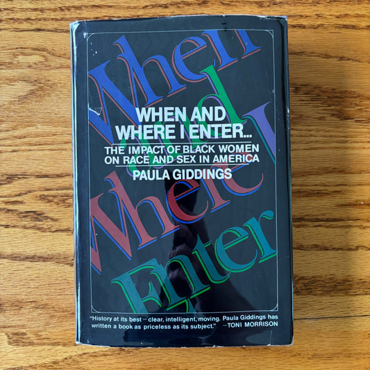Paula Giddings - When and Where I Enter: The Impact of Black Women on Race and Sex in America
