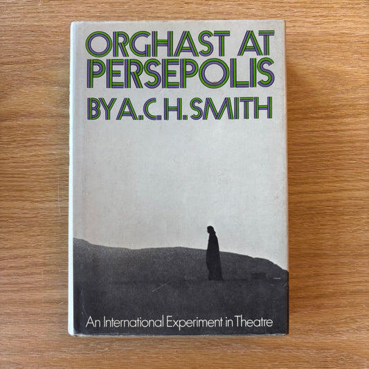 A.C.H. Smith - Orghast at Persepolis - First Edition