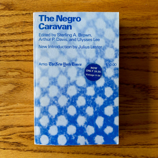 Sterling A. Brown, Arthur P. Davis, Ulysses Lee - The Negro Caravan