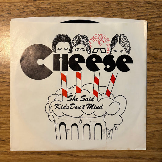 Cheese - She Said / Kids Don't Mind
