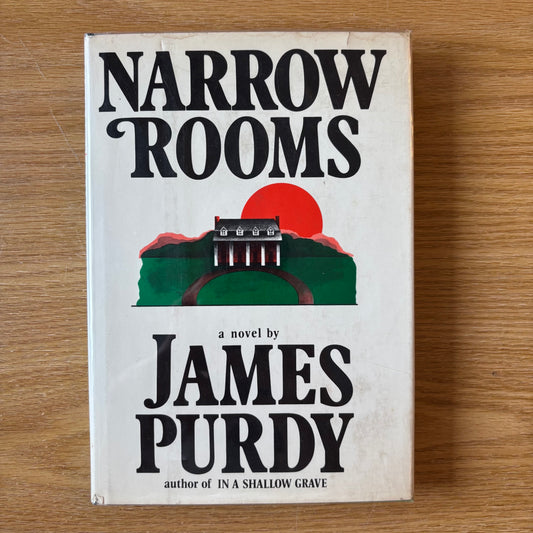 James Purdy - Narrow Rooms - First Edition