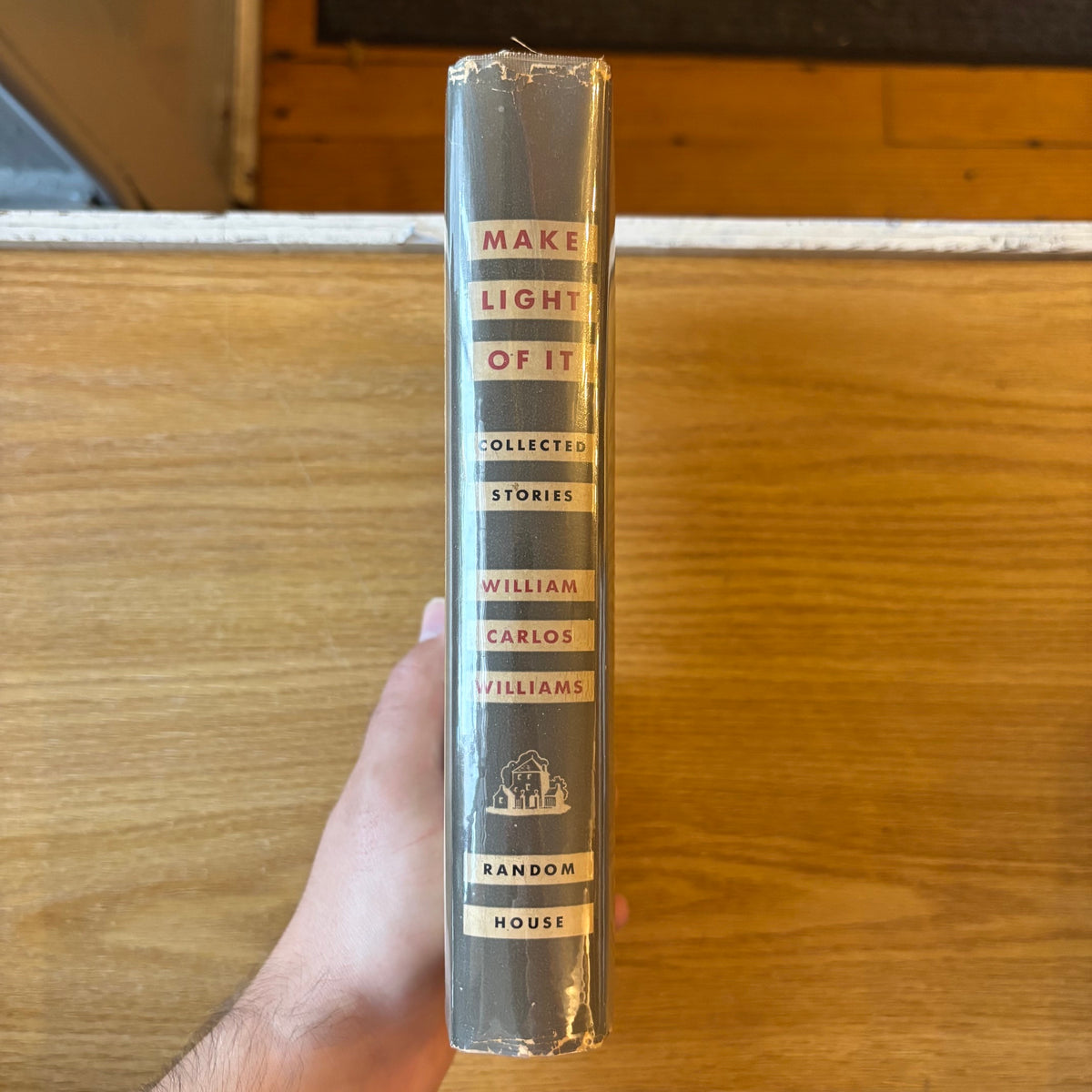 William Carlos Williams - Make Light of It: Collected Stories - First Edition
