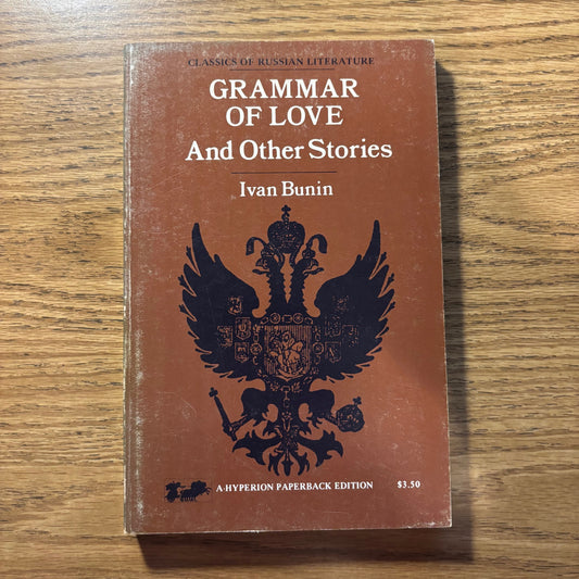 Ivan Bunin - Grammar of Love and Other Stories
