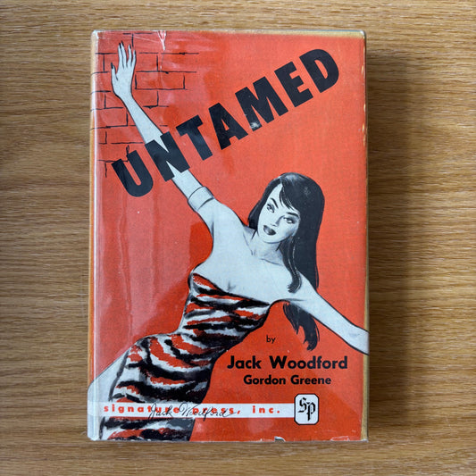 Jack Woodford & Gordon Greene - Untamed - First Edition