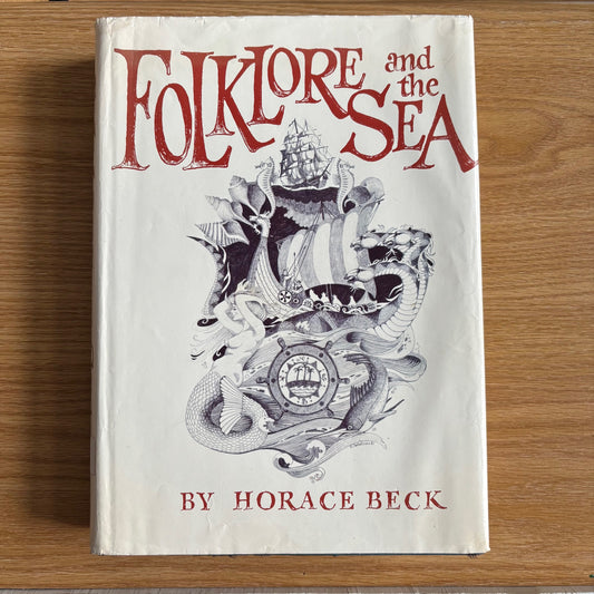 Horace Beck - Folklore and the Sea - First Edition