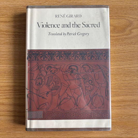Rene Girard - Violence and the Sacred - First Edition