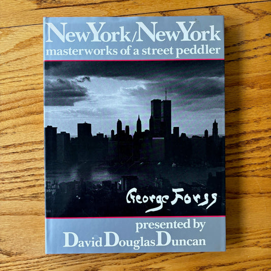 New York/New York: Masterworks of a Street Peddler: George Forss