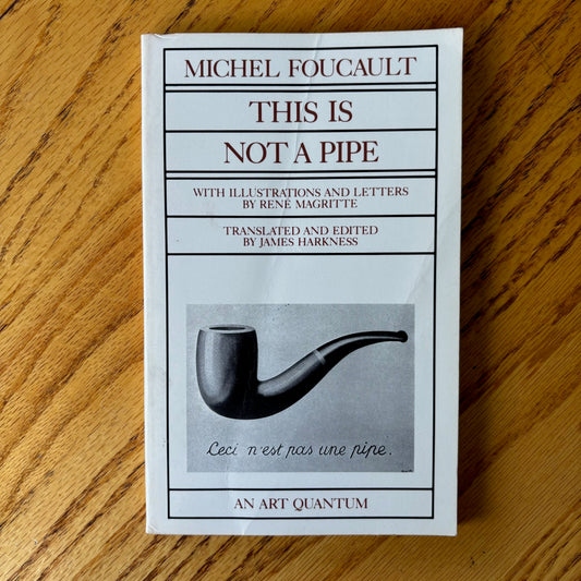 Michel Foucault - This is Not a Pipe