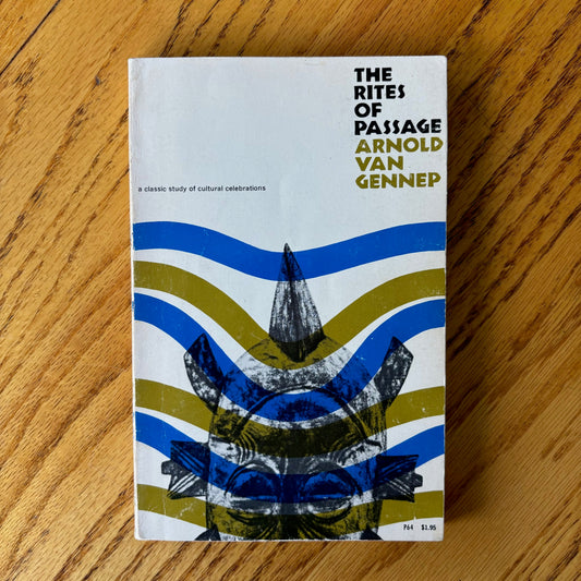 Arnold Van Gennep - The Rites of Passage