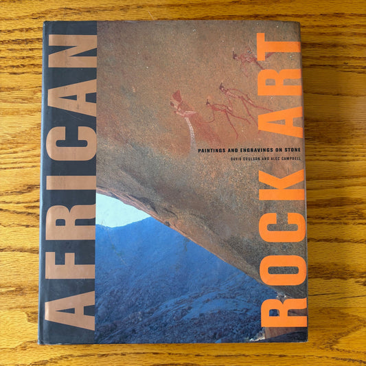 David Coulson & Alec Campbell - African Rock Art: Paintings and Engravings on Stone - Signed First Edition