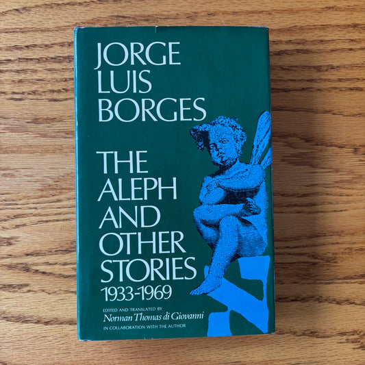 Jorge Luis Borges - The Aleph and Other Stories 1933-1969 - First Edition