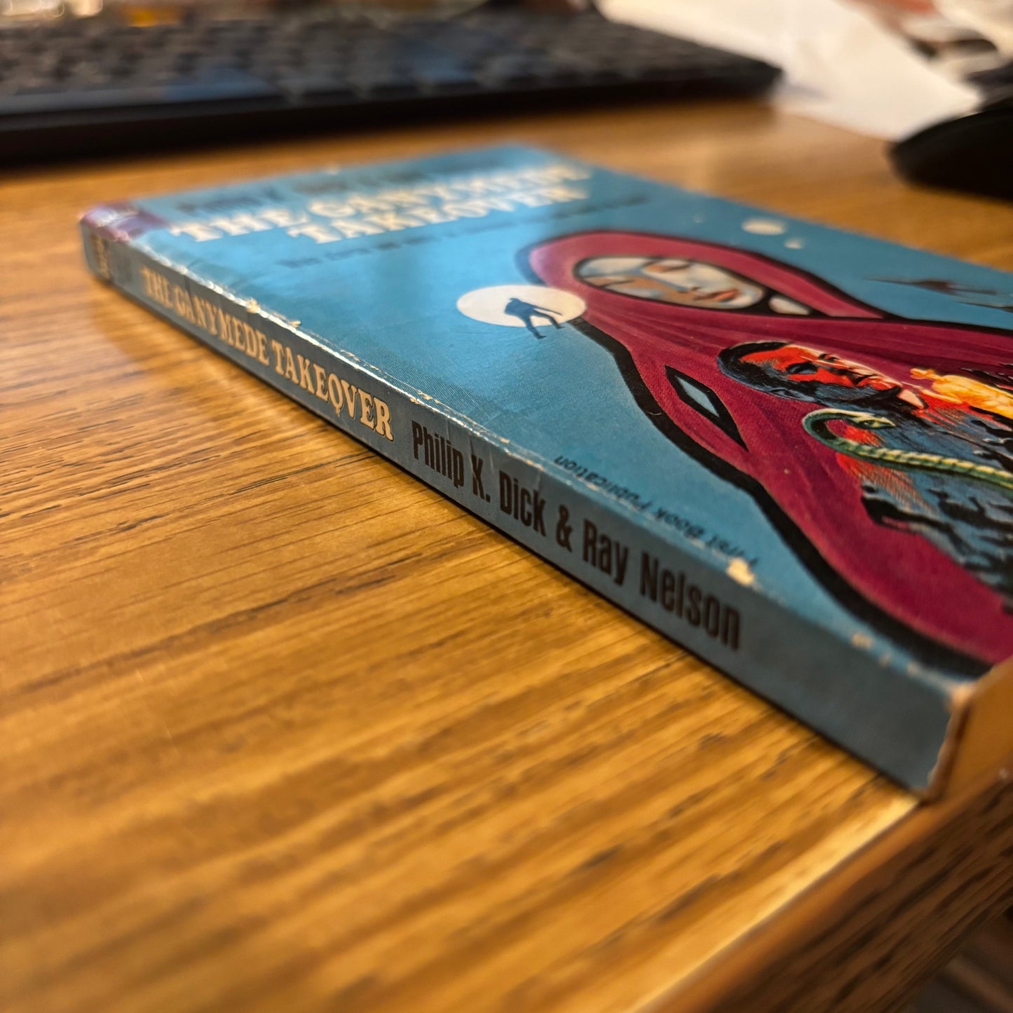 Philip K. Dick & Ray Nelson - The Ganymede Takeover - First Edition Paperback