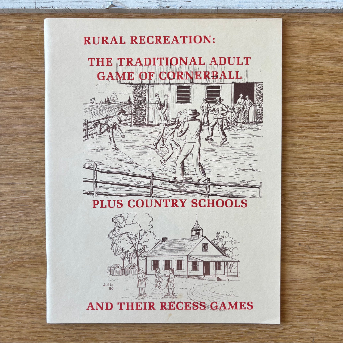 John B. Kline - Rural Recreation: The Traditional Adult Game of Cornerball Plus Country Schools