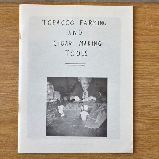 John B. Kline - A Tool Collectors' Guide: Tobacco Farming and Cigar Making Tools