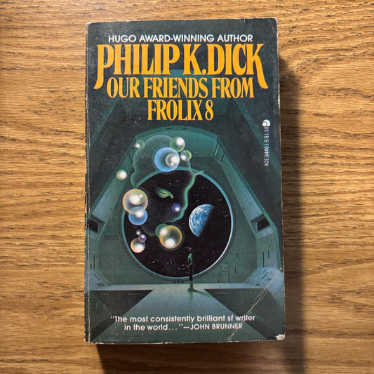 Philip K. Dick - Our Friends from Frolix 8 - First Edition Paperback