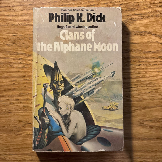 Philip K. Dick - Clans of the Alphane Moon - First UK Edition