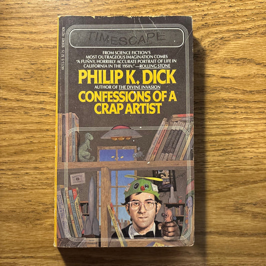 Philip K. Dick - Confessions of a Crap Artist