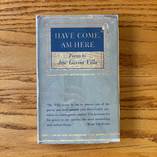 José Garcia Villa - Have Come, Am Here