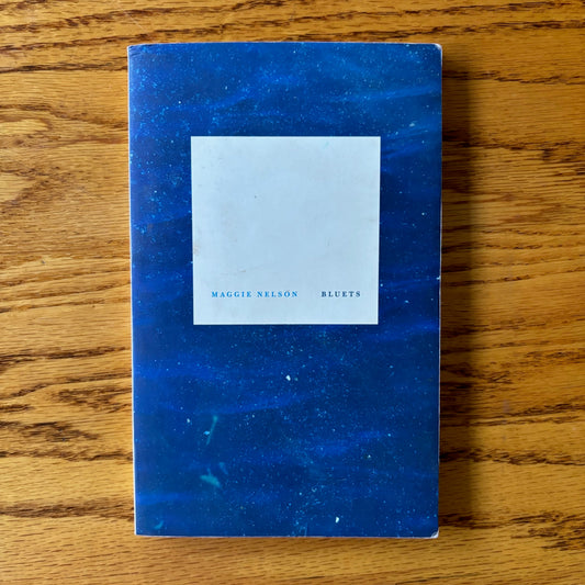 Maggie Nelson - Bluets