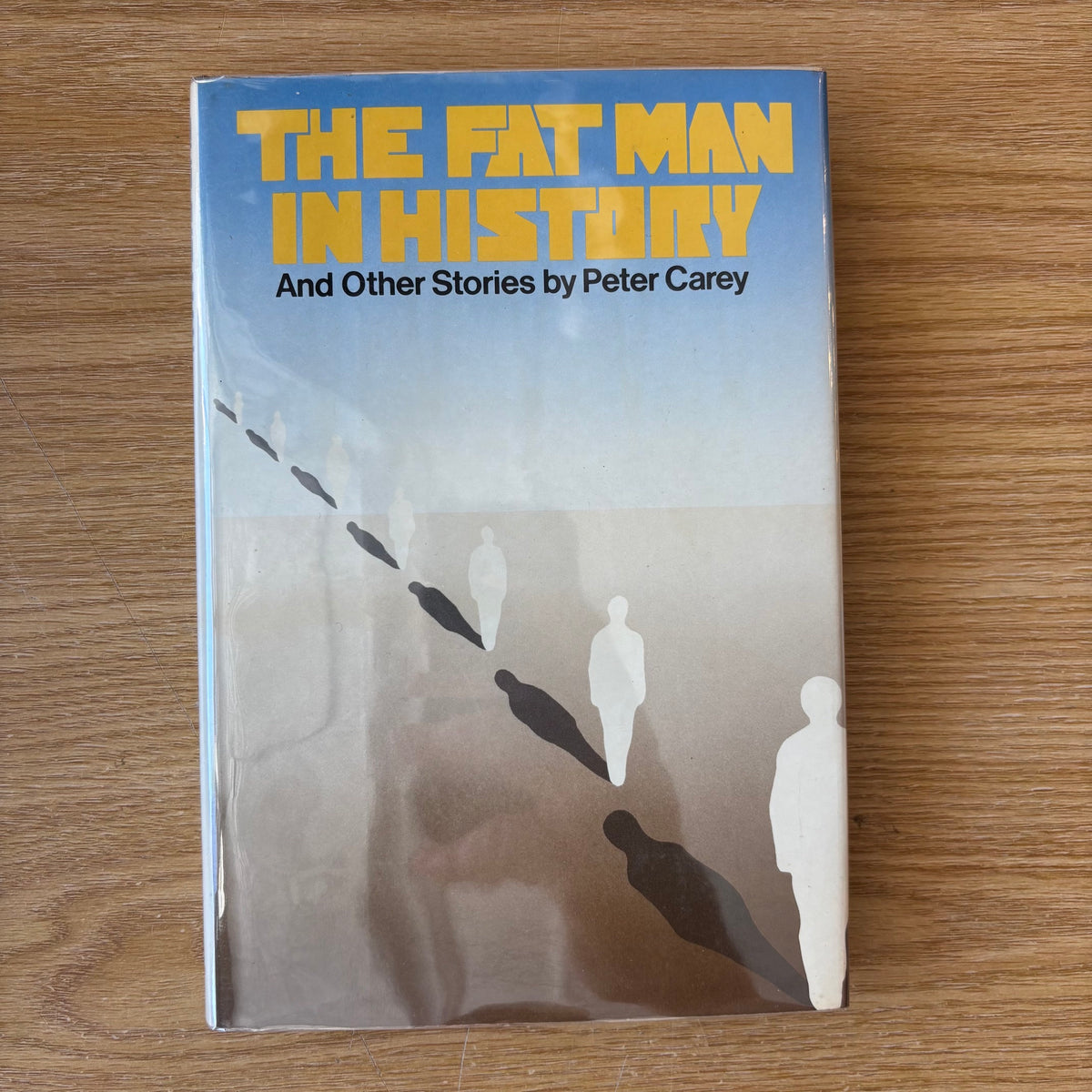 Peter Carey - The Fat Man in History - First Edition