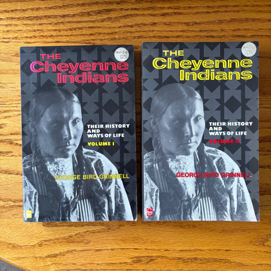 George Bird Grinnell - The Cheyenne Indians: Their History and Ways of Life - 2 Vols.