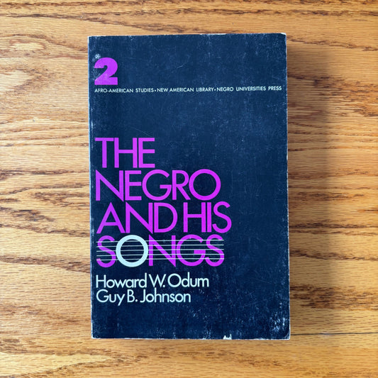 Howard W. Odum, Guy B. Johnson - The Negro and His Songs